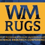 20th Annual West Michigan Regional Undergraduate Science (WMRUGS) Research Conference on November 7, 2026